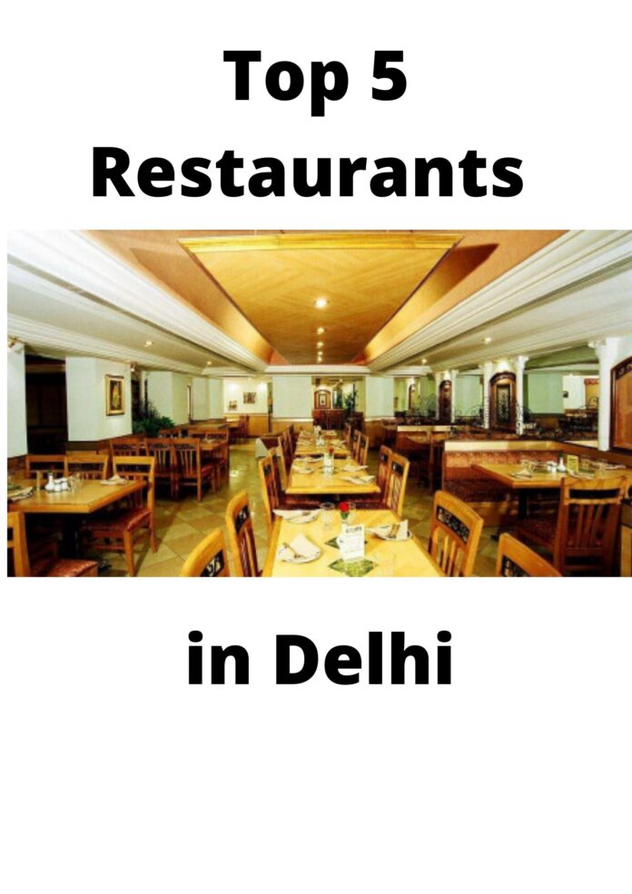 top 5 restaurants in delhi