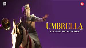 The Umbrella Song Lyrics By Bilal Saeed , Fateh Doe