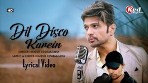 Dil disco Karein Lyrics by Himesh Reshammiya