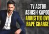 Yeh Rishta Kya Kehlata Hai Actor Ashish Kapoor Arrested in Alleged Rape Case ashish kapoor